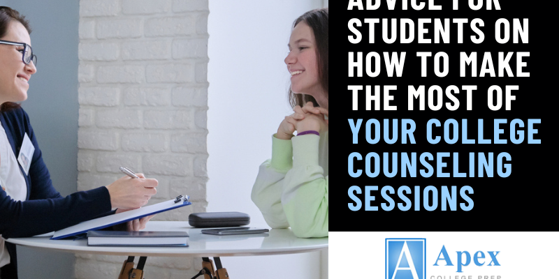 Advice for Students on How to Make the Most of Your College Counseling Sessions