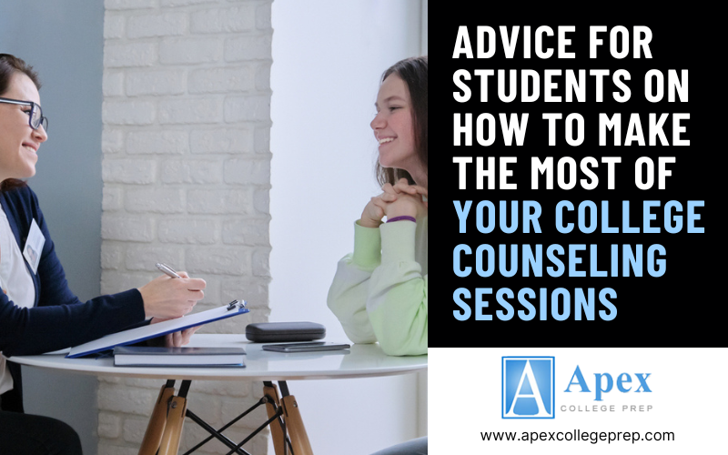 Advice for Students on How to Make the Most of Your College Counseling Sessions