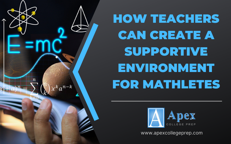 How Teachers Can Create a Supportive Environment for Mathletes